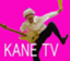 id:kanechantv